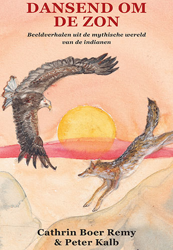 Dansend om de zon -Beeldverhalen uit de mythische wereld van de indianen