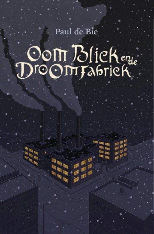 Oom Bliek en de Droomfabriek