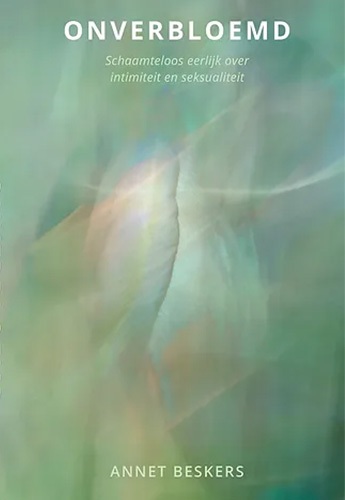 Onverbloemd -Schaamteloos eerlijk over intimiteit en seksualiteit